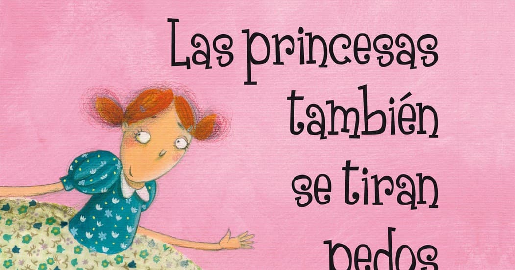 Las princesas también se tiran pedos