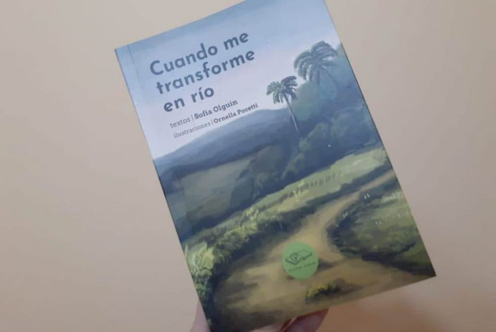 Cuando me transforme en río