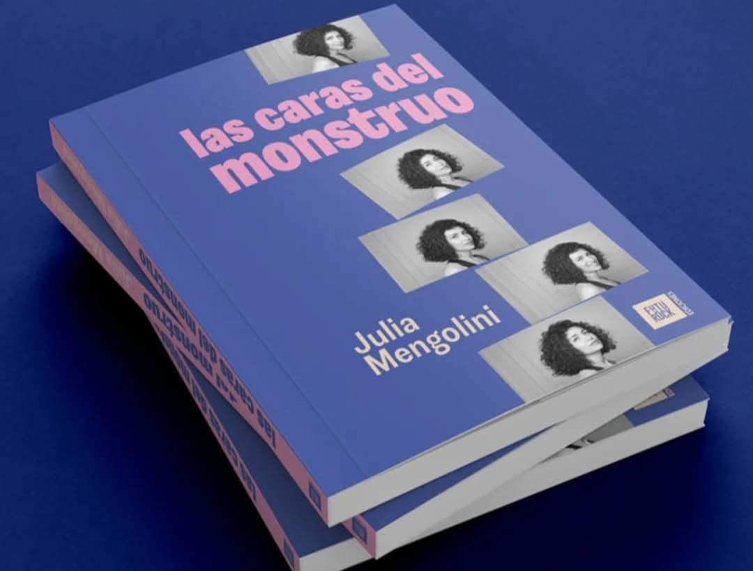 Las caras del monstruo, el primer libro de Julia Mengolini