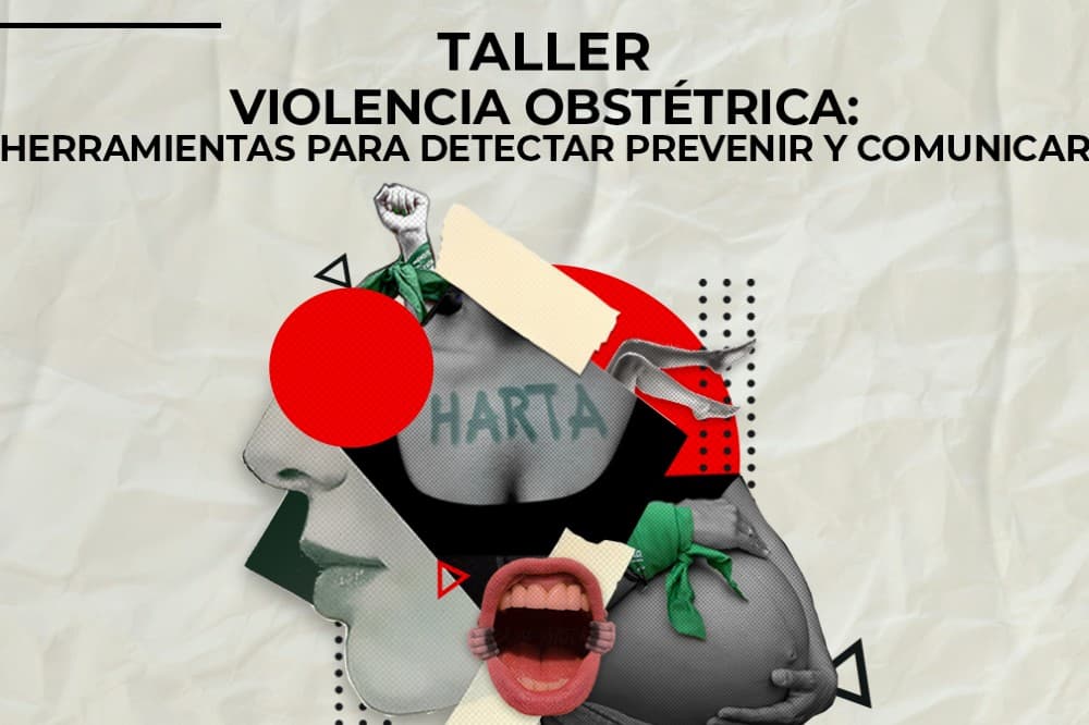 Sumate al Taller "Violencia Obstétrica: herramientas para detectar, prevenir y comunicar"